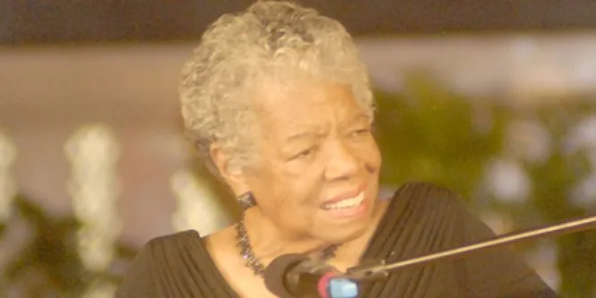Maya Angelou